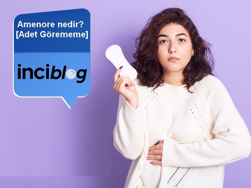 Amenore nedir? [Adet Görememe 2023]