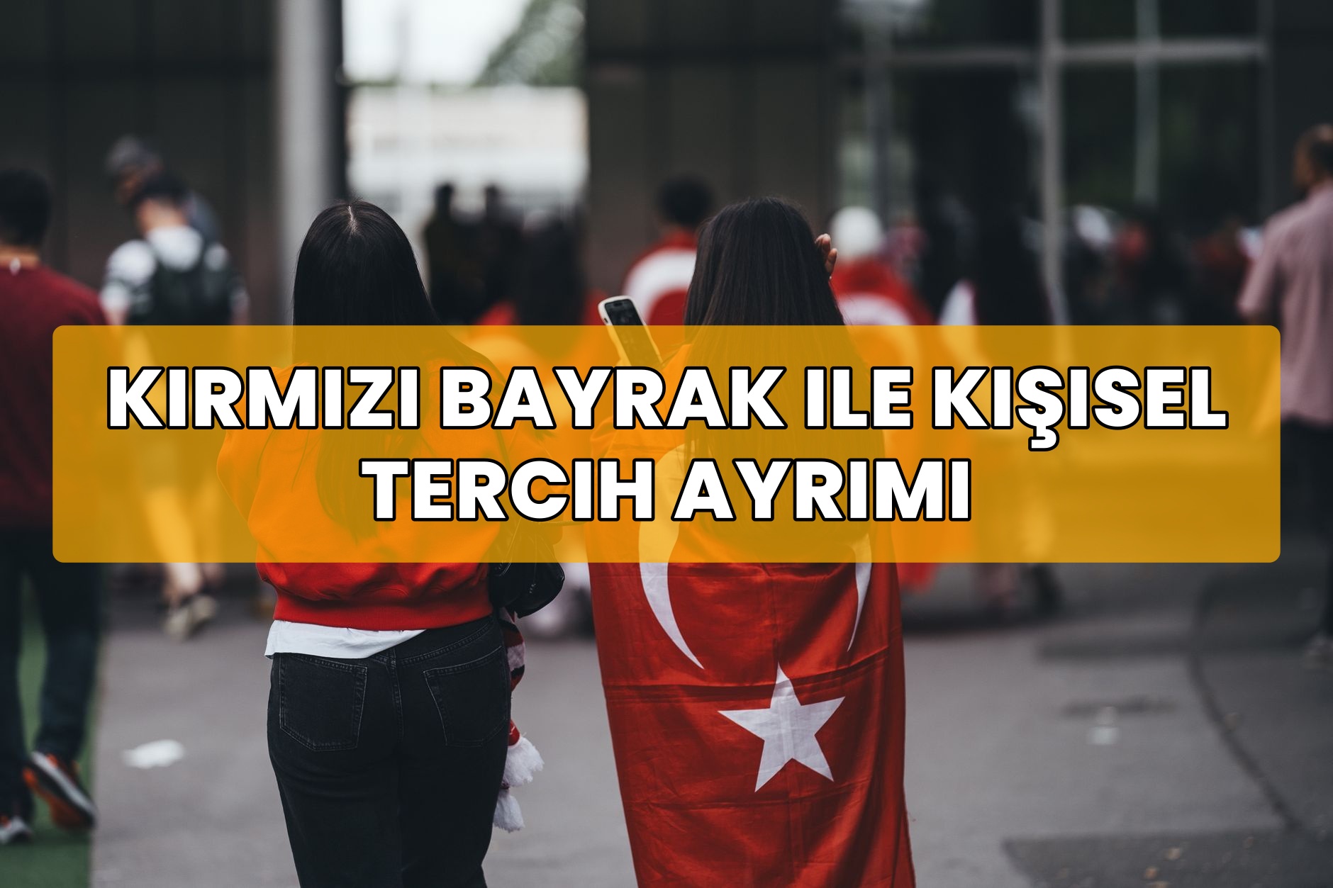 Kırmızı Bayrak ile Kişisel Tercih Ayrımı