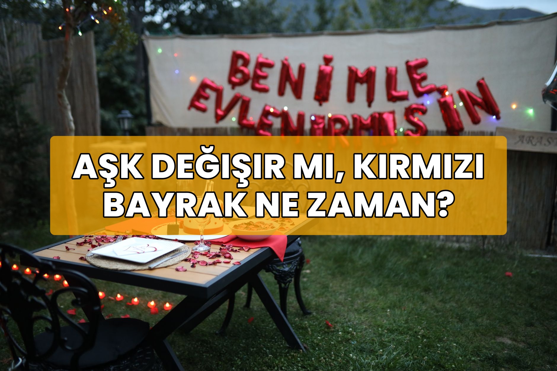 Aşk Değişir mi, Kırmızı Bayrak Ne Zaman?